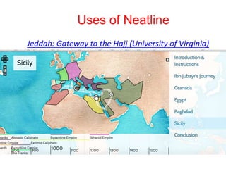 Uses of Neatline
Jeddah: Gateway to the Hajj (University of Virginia)
 