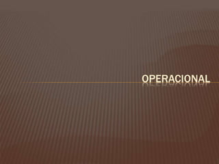 OPERACIONAL 
 