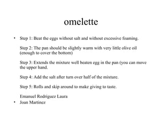 omelette ,[object Object],[object Object]