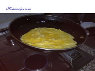 6)Cuisez á feu doux 