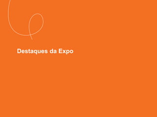 Destaques da Expo