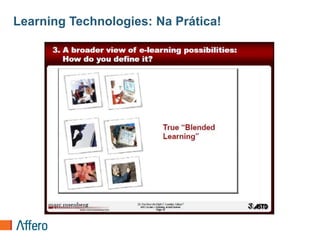Learning Technologies: Na Prática!