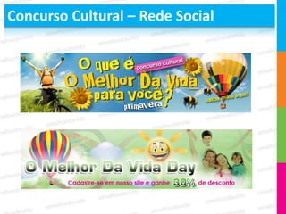 Concurso Cultural – Rede Social
 