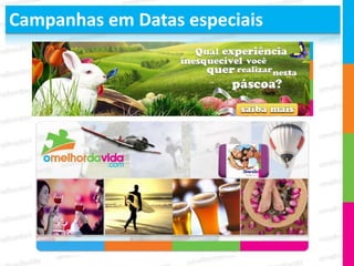 Campanhas em Datas especiais
 