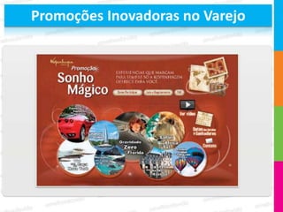 Promoções Inovadoras no Varejo
 