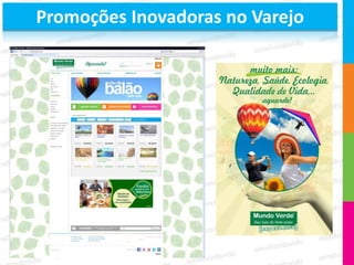 Promoções Inovadoras no Varejo
 