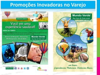 Promoções Inovadoras no Varejo
 