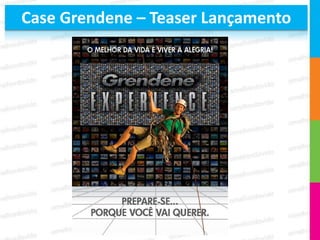 Case Grendene – Teaser Lançamento
 