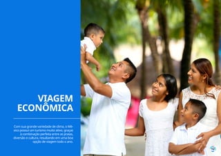 Com sua grande variedade de clima, o Mé-
xico possui um turismo muito ativo, graças
à combinação perfeita entre as praias,
diversão e cultura, resultando em uma boa
opção de viagem todo o ano.
VIAGEM
ECONÔMICA
12
 