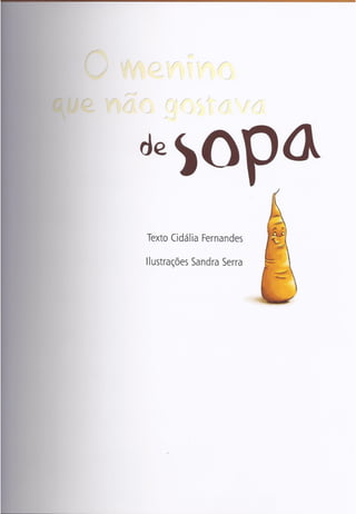 O menino que nao gostava de sopa