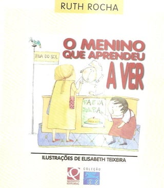 O menino que aprendeu a ver   ruth rocha