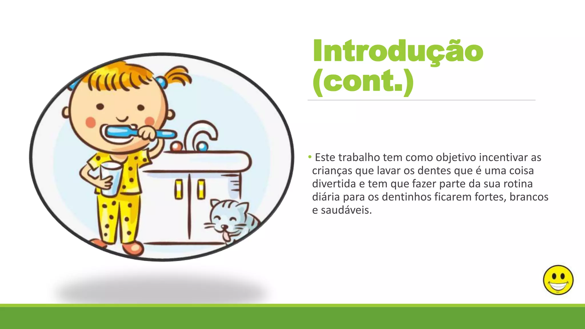 O menino que não gostava de lavar os dentes» SI.pptx, image size:2048x1152
