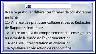 9- Faire pratiquer différentes formes de collaboration
en ligne
11- Analyse des pratiques collaboratives et Rédaction
de R...