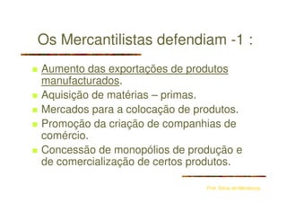 O Mercantilismo