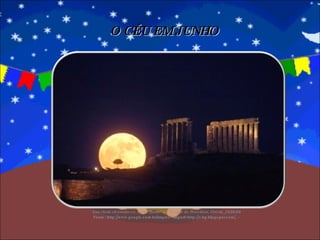 O CÉU EM JUNHO Lua cheia elevando-se, vista "junto" do Templo de Poseidon, Grécia_18/06/08 Fonte: http://www.google.com.br/imgres?imgurl=http://4.bp.blogspot.com/_- 
