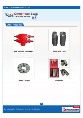 Other Products:




       Ram Blowout Preventers   Down Hole Tools




           Forged Flanges          Couplings
 