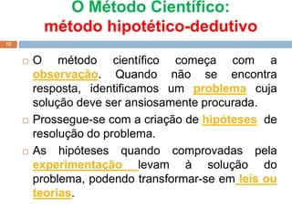 Teoria e Observações…10Teste de um novo remédioObservar o comportamento de ratos em laboratórioObservar as órbitas dos planetasArquivo de todas as posições dos planetas a cada diaTycho Brahe Teoria de Copérnico/Newton/Kepler/Galileu é maior que as observações dos planetasObservações de Brahe foram fundamentais para reforçar a teoria