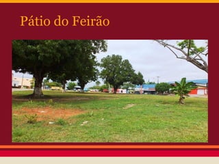 Pátio do Feirão
 