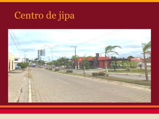 Centro de jipa
 