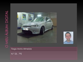 Tiago Mota Almeida  N.º 25,  7ºE 