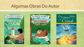 Algumas Obras Do Autor
 