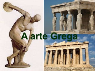 A arte Grega
 