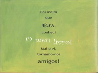 O meu primeiro livro