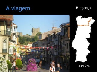 212 km
Bragança
 