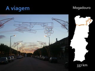 337 km
Mogadouro
 