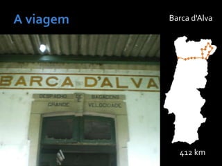 412 km
Barca d'Alva
 