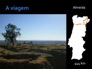 444 km
Almeida
 