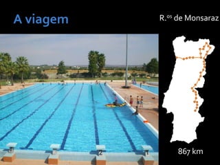 867 km
R.os de Monsaraz
 