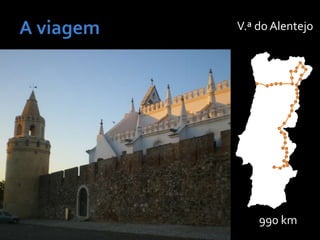990 km
V.ª do Alentejo
 