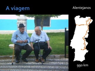 990 km
Alentejanos
 