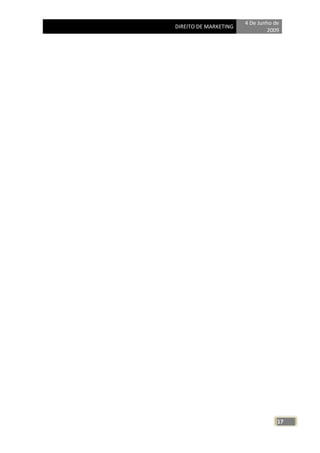 4 De Junho de
DIREITO DE MARKETING
                                2009




                                   17
 