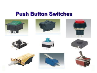 Push Button SwitchesPush Button Switches
 