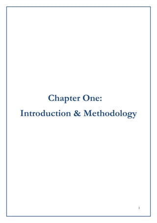 Chapter One:
Introduction & Methodology




                             1
 