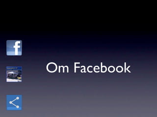 Om Facebook
 