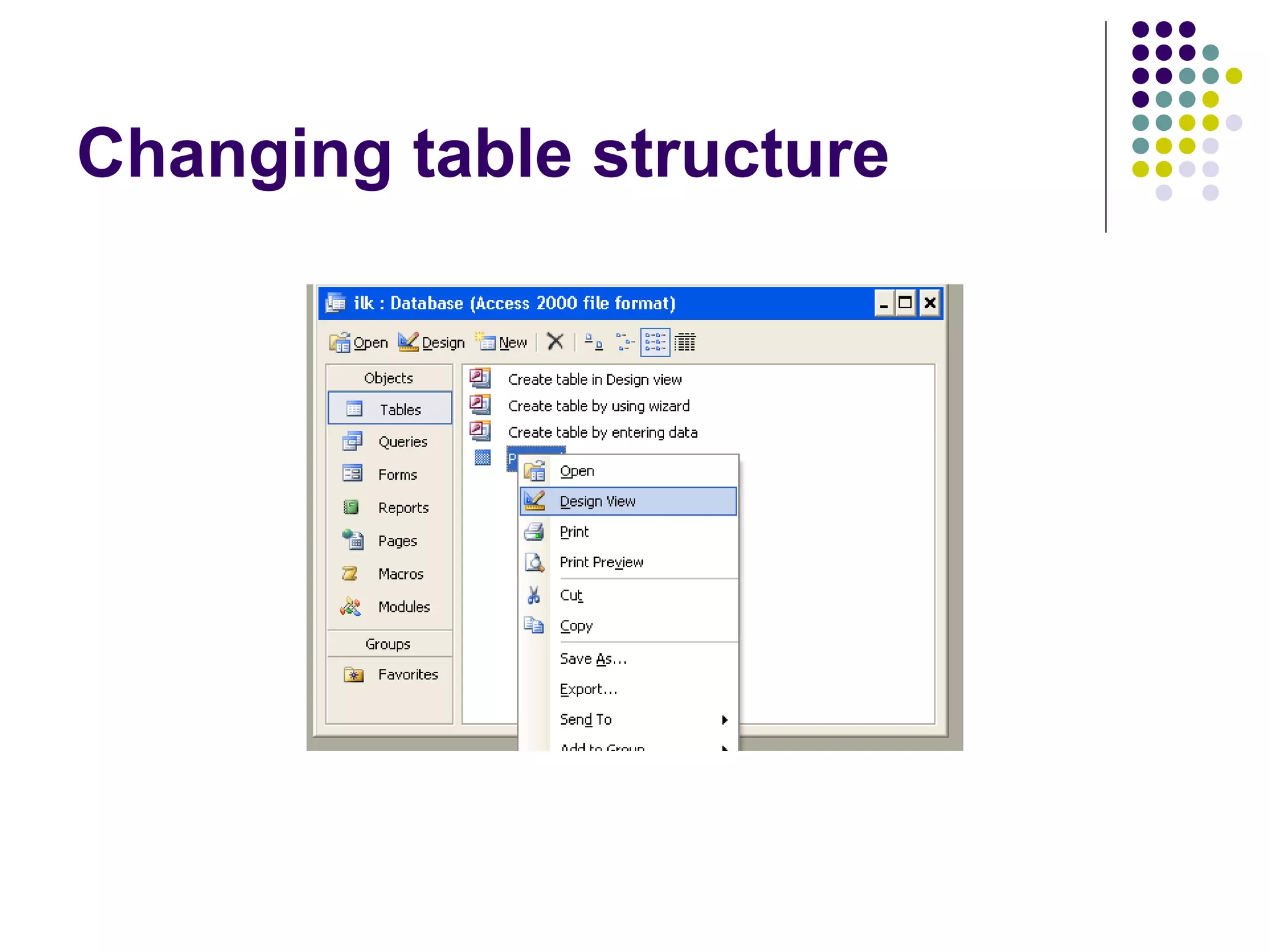 Changing table structure
 