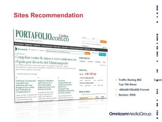 Traffic Rankig #62  Colombia Top 100 Alexa 468x60/160x600 Format Section: ROS Sites Recommendation  