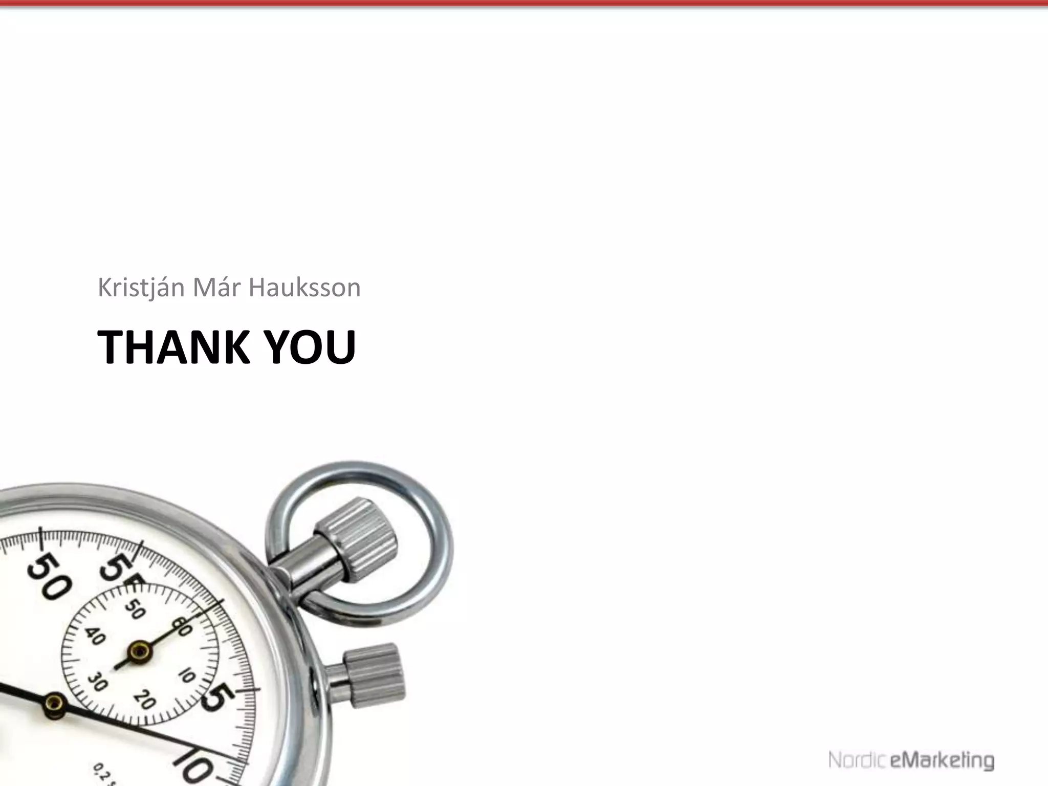 Kristján Már Hauksson

THANK YOU
 