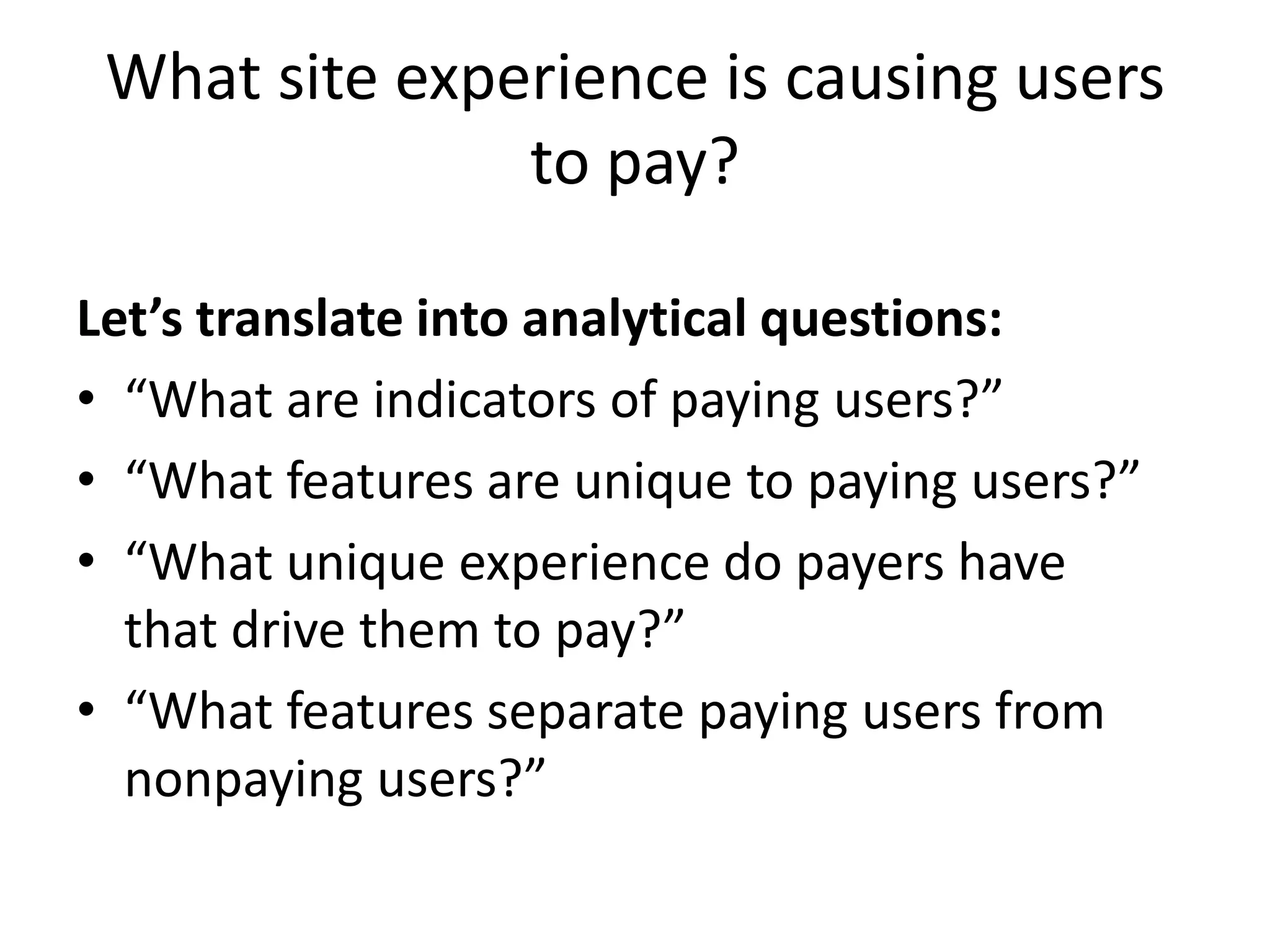 We have to justify every minute spent on predictive analytics