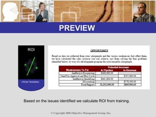 PREVIEW  ROI FROM TRAINING  Based on the issues identified we calculate ROI from training. 