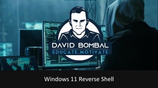 Windows 11 Reverse Shell
 