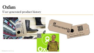 Oxfam
User generated product history
 