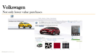 Volkswagen
Not only lower value purchases
 