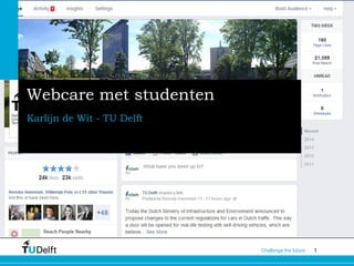 1Challenge the future
Webcare met studenten
Karlijn de Wit - TU Delft
 