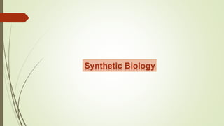 Synthetic Biology
 