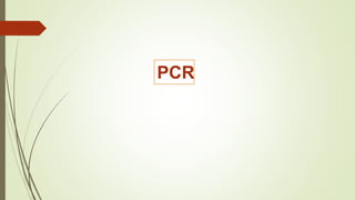 PCR
 