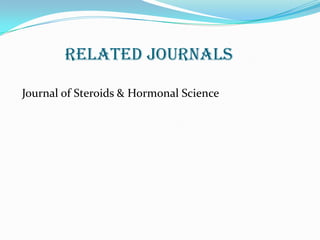 Related Journals

Journal of Steroids & Hormonal Science
 